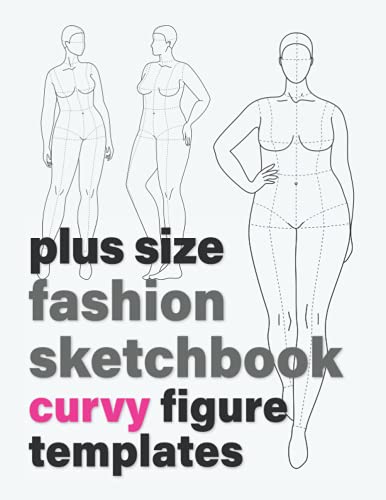 Plus Size Fashion Sketchbook: Curvy Figure Templates (212 Croquis with 10 Different Female Poses for Sketching Plus Size Women's Fashion Design Styles ... white cover) (Fashion Sketchbooks)
