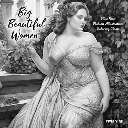 Big Beautiful Women: Plus Size Fashion Illustration Coloring Book